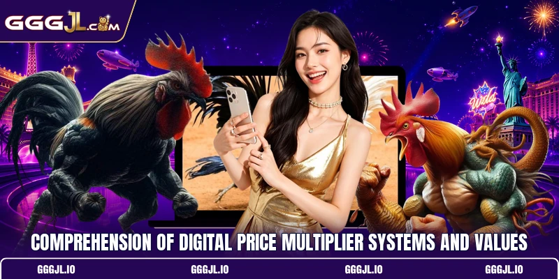 Comprehension of digital price multiplier systems and values