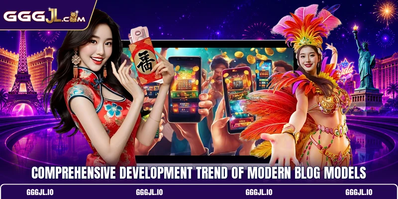 Comprehensive development trend of modern blog models