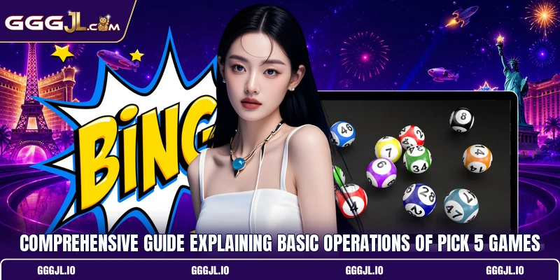 Comprehensive guide explaining basic operations of Pick 5 games Comprehensive guide explaining basic operations of Pick 5 games