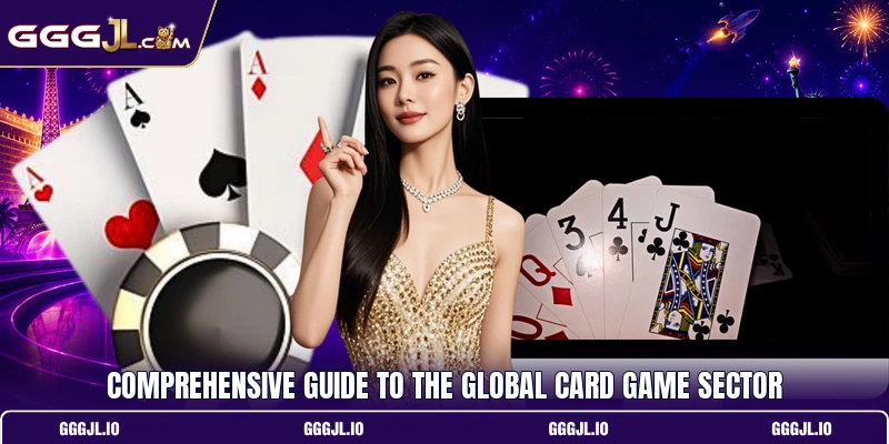 Comprehensive guide to the global card game sector