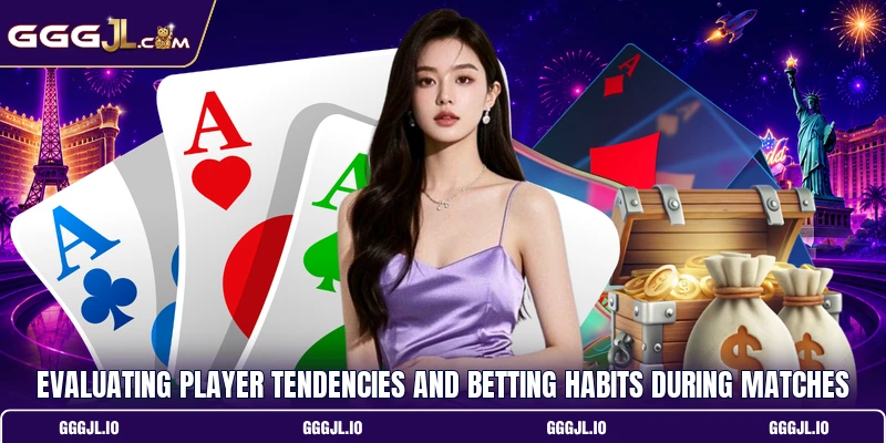 Evaluating player tendencies and betting habits during matches Evaluating player tendencies and betting habits during matches