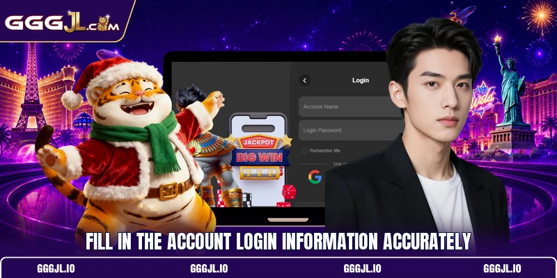 Fill in the account login information accurately