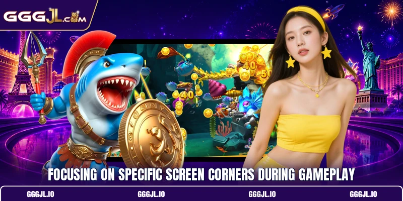 Focusing on specific screen corners during gameplay