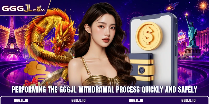 Performing the GGGJL withdrawal process quickly and safely