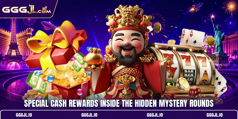 Special cash rewards inside the hidden mystery rounds Special cash rewards inside the hidden mystery rounds