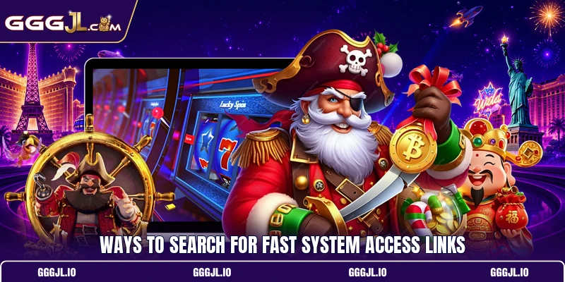 Ways to search for fast system access links